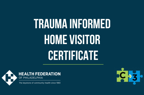 Trauma Informed Home Visitor Certificate Program (Cohort #1) Trauma Informed Home Visitor Certificate Program (Cohort #1)