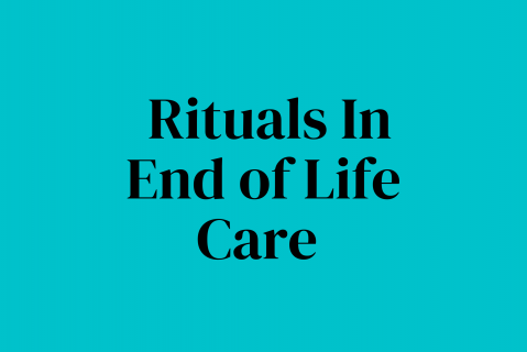 Rituals in End of Life Care (HC0012)