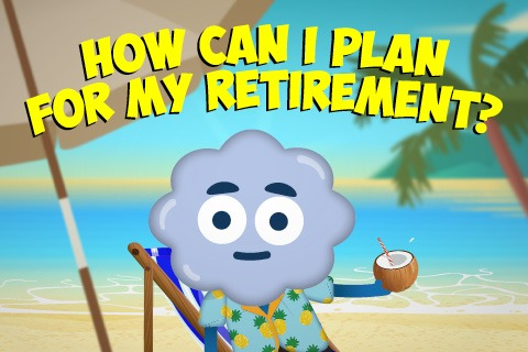 How can I plan for my retirement? (LS007)