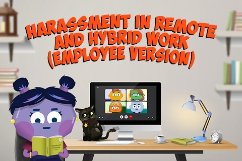 Harassment in Remote and Hybrid Work (Employee version) (REW06)