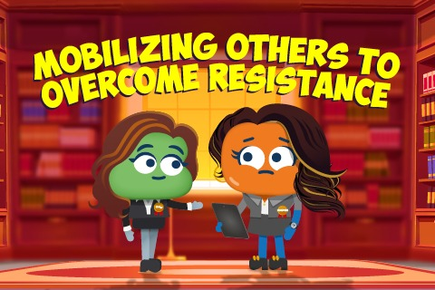 Mobilizing Others to Overcome Resistance (AL003v2)