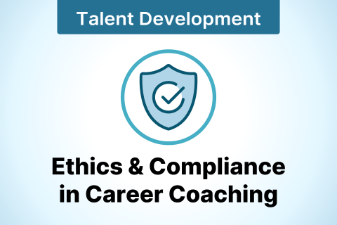 Ethics & Compliance in Career Coaching (TalentDev06)