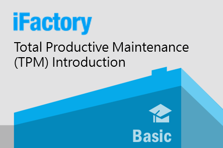 iFactory Total Productive Maintenance (TPM) Introduction (IFS_00001491)