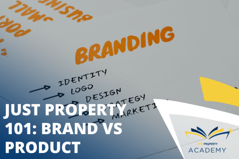 Just Property 101 - Brand Vs Product (0-OR-10)