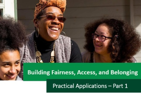 Practical Applications for Building Fairness, Access and Belonging (KIN002-e)