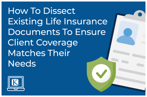 BETA How To Dissect Existing Life Insurance Documents To Ensure Client Coverage Matches Their Needs (Life_Insurance_BETA)