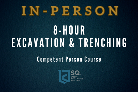 Excavation & Trenching: Competent Person - [In-Person] - May 12, 2026 (05-12-2026 EX IP)