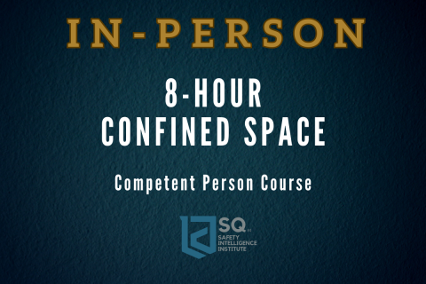 Confined Space: Competent Person - [In-Person] - May 11, 2026 (05-11-2026 CS IP)