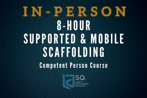 Supported & Mobile Scaffolding: Competent Person - [In-Person] - May 14, 2026 (05-14-2026 SC IP)