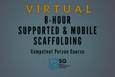 Supported & Mobile Scaffolding: Competent Person - [Virtual] - May 14, 2026 (05-14-2026 SC V)