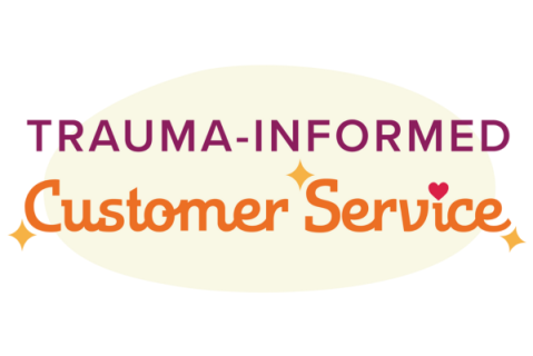 CFHL Trauma-Informed Customer Service (July 2026) (26-07-TICS-CFHL)