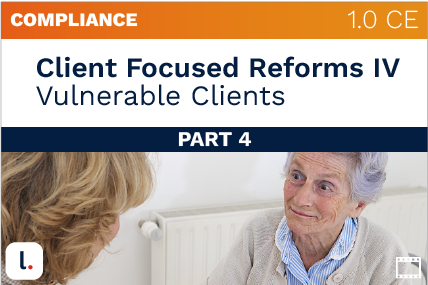 CFR Part IV: Vulnerable Clients (LCIC022)