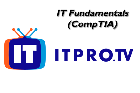 ITPro TV: IT Fundamentals (TDS700itProtv)