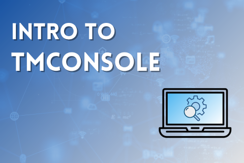 Intro to TMConsole (TM130)