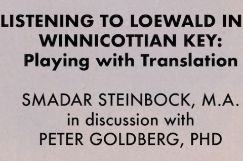 Dec 7, 2025: Listening to Loewald in a Winnicottian Key