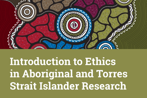 Introduction to Ethics in Aboriginal and Torres Strait Islander Research (C-ETH-01)