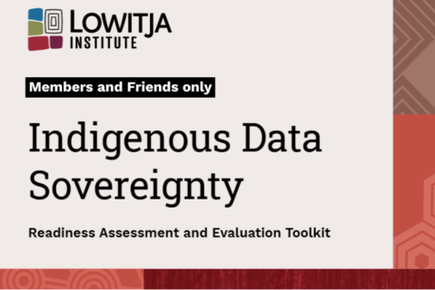 Indigenous Data
Sovereignty Readiness Assessment and Evaluation Toolkit