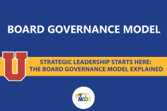 Board Governance Model: Strategic Leadership Starts Here