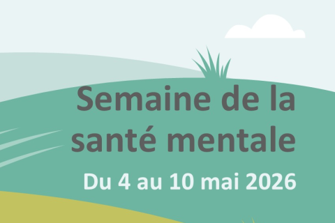 Semaine de la santé mentale 2026 : cultiver sa santé psychologique et sa résilience