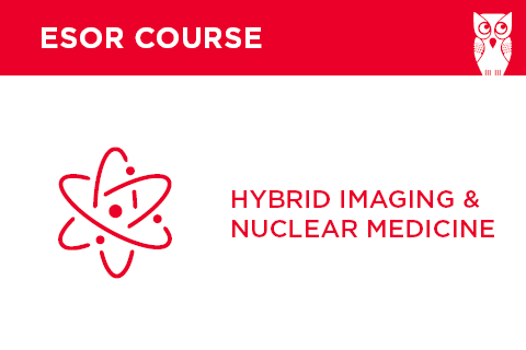 ESOR for EDiR Webinars: Hybrid Imaging (part 2) - 2019 (753B)