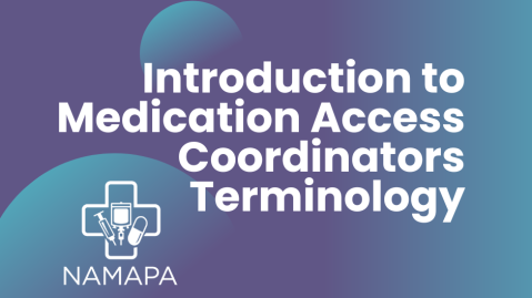 Module 1 - Introduction to Medication Access Coordinators Terminology (01)