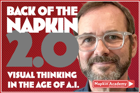 Back of the Napkin 2.0: Visual Thinking in the Age of Ai (BOTN 2.0)