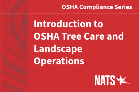 NATS K-15: Introduction to OSHA Tree Care and Landscape Operations