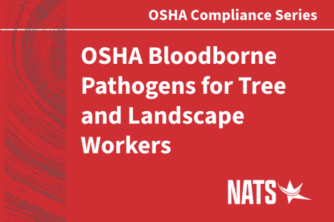 NATS K-10: OSHA Bloodborne Pathogens for Tree and Landscape Workers