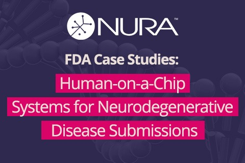 FDA Case Study: Human-on-a-Chip Systems for Regulatory Submissions for Neurological Conditions