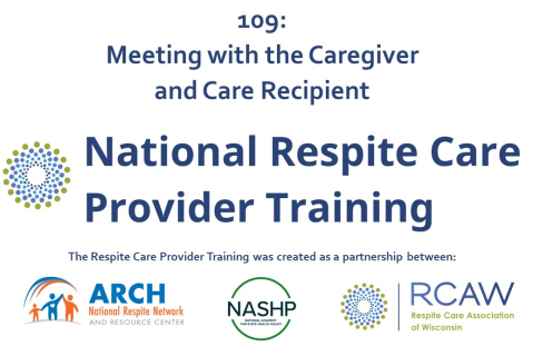NRCPT 109 Meeting with the Caregiver and Care Recipient