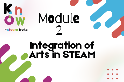 Module 2: Integration of Arts in STEAM (p002)