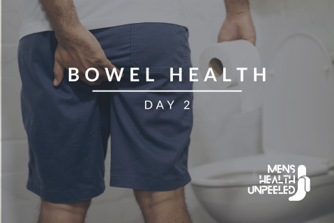 Men's Health Unpeeled 2 - Bowel Health