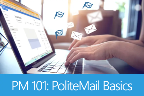 PM 101: PoliteMail Basics