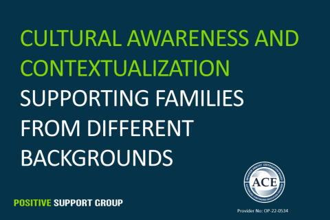 Cultural Awareness and Contextualisation: Supporting families of different backgrounds