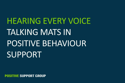 Hearing Every Voice: Talking Mats in Positive Behaviour Support