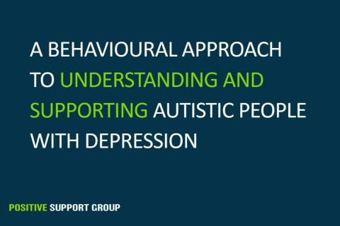 A Behavioural Approach to Understanding and Supporting Autistic People with Depression