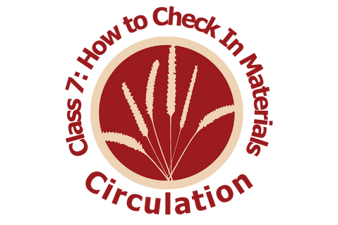 Circulation, Class 7: How to Check In Materials (CS007)