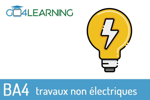 Initiation Attestation BA4 - travaux non électriques
