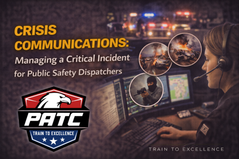 Crisis Communications: Managing a Critical Incident for Public Safety Dispatchers