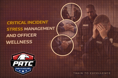 Critical Incident Stress Management and Officer Wellness