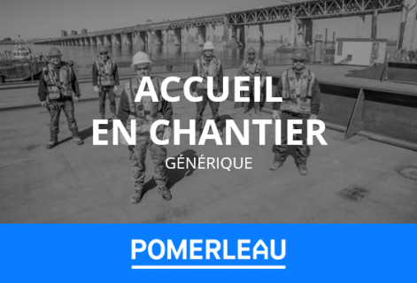 Accueil en chantier - Pomerleau
