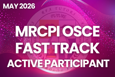 ACTIVE PARTICIPANT MRCPI OSCE FAST TRACK MAY 2026