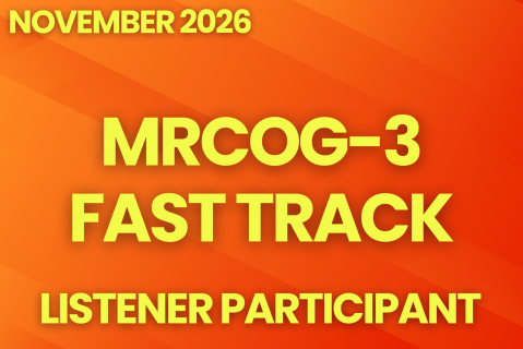 LISTENER PARTICIPANT MRCOG 3 FAST TRACK NOVEMBER 2026 COURSE