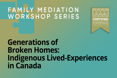 FMWS - Generations of Broken Homes: Indigenous Lived-Experiences in Canada (RML-FMWS004)