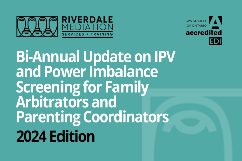 Bi-Annual Update in IPV & Power Imbalance Screening for Parenting Coordinators & Family Arbitrators (RML-IPV001-1024)