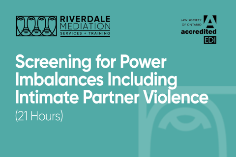Screening for Power Imbalances Including Intimate Partner Violence (21 Hours) (RML-TRNG002)