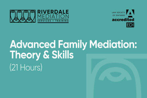 Advanced Family Mediation (21 Hours) (RML-TRNG005)