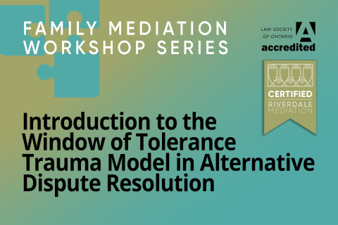 FMWS - Introduction to the Window of Tolerance Trauma Model in Alternative Dispute Resolution (RML-FMWS001)