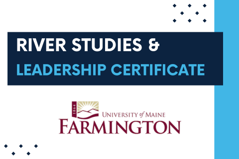 River Studies and Leadership Certificate at University of Maine at Farmington (UMF)
