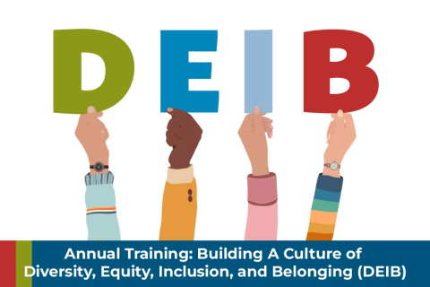 Annual Training: Building A Culture of Diversity, Equity, Inclusion, and Belonging (DEIB)